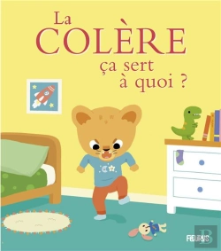 Bertrand.pt - Ça Sert À Quoi ? : La Colère : Ça Sert À Quoi ?