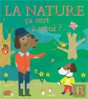 Ça Sert À Quoi ? : La Nature