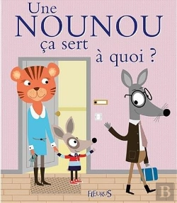 Bertrand.pt - Ça Sert À Quoi ? : Une Nounou