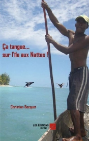 Ça Tangue Sur L'Île Aux Nattes !
