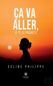 Ça Va Aller, Je Te Le Promets