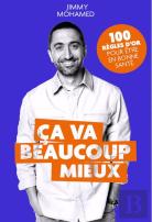 Ça  Va Beaucoup Mieux : 100 Règles D'Or Pour Être En Bonne Santé