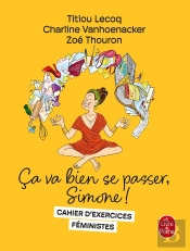 Ça Va Bien Se Passer, Simone ! Cahier D'Exercices Féministes
