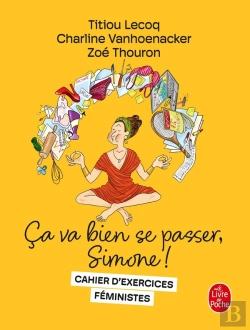 Bertrand.pt - Ça Va Bien Se Passer, Simone ! Cahier D'Exercices Féministes