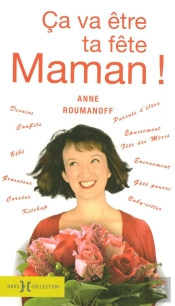 Ça Va Être Ta Fête Maman !