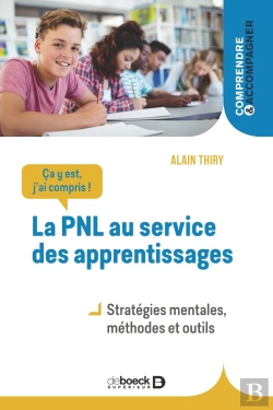 Bertrand.pt - Ça Y Est, J'Ai Compris ! La Pnl Au Service Des Apprentissages : Stratégies Mentales, Méthodes Et Outils