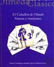 Caballero De Olmedo, El. Versos Y Versiones.