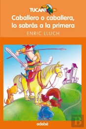 Caballero O Caballera, Lo Sabrás A La Primera