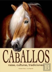 Caballos, Razas, Culturas, Tradiciones