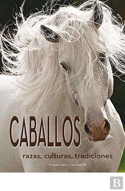 Bertrand.pt - Caballos. Razas, Culturas, Tradiciones