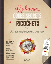 Cabanes, Codes Secrets Et Ricochets