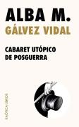Cabaret Utópico De Posguerra
