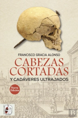 Bertrand.pt - Cabezas Cortadas Y Cadáveres Ultrajados (Nueva Edición)