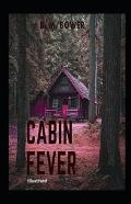 Cabin Fever Illustrated