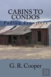 Cabins To Condos
