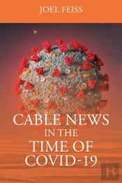 Cable News In The Time Of Covid-19