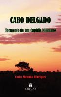 Cabo Delgado - Tormento de um Capitão Miliciano