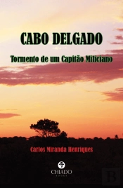 Cabo Delgado - Tormento de um Capitão Miliciano