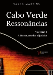 Cabo Verde Ressonâncias – Volume 1
