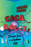 Caca Dolce