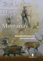 Caça Maior, Matilhas e Montarias