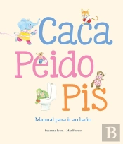 Caca, Peido, Pis. Manual Para Ir Ao Baño