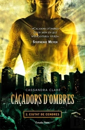 Caçadors D'Ombres 2. Ciutat De Cendres