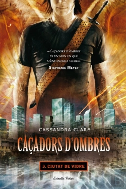 Bertrand.pt - Caçadors D'Ombres 3. Ciutat De Vidre