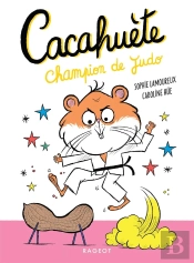 Cacahuète Tome 3 : Cacahuète, Champion De Judo