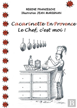 Bertrand.pt - Cacarinette En Provence ; Le Chef, C'Est Moi !