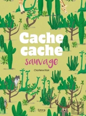 Cache-Cache Sauvage (Coll. Cherche Et Trouve)