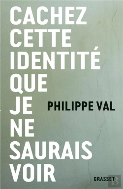 Bertrand.pt - Cachez Cette Identite Que Je Ne Saurais Voir