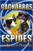 Cachorros Espiões - Em Busca do Tesouro Nº1