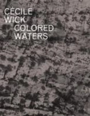 Câ¿Cile Wick. Colored Waters