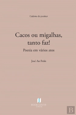 Bertrand.pt - Cacos ou Migalhas, Tanto Faz!