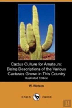 Bertrand.pt - Cactus Culture For Amateurs: Being Descr