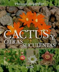 Cactus Y Otras Suculentas