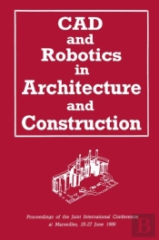 Cad And Robotics In Architecture And Construction