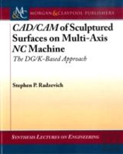 Cad/Cam Of Sculptured Surfaces On A Multi-Axis Nc Machine