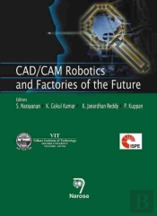 Cad/Cam Robotics And Factories Of The Future