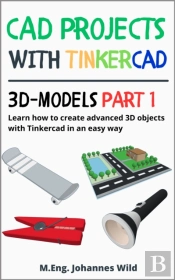 Cad Projects With Tinkercad | 3d Models Part 1