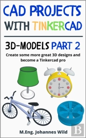 Cad Projects With Tinkercad | 3d-Models Part 2