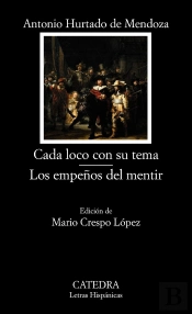 Cada Loco Con Su Tema; Los Empeños Del Mentir