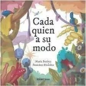 Cada Quien A Su Modo