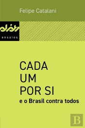 Cada Um Por Si E O Brasil Contra Todos