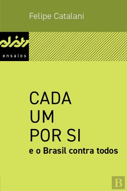 Bertrand.pt - Cada Um Por Si E O Brasil Contra Todos