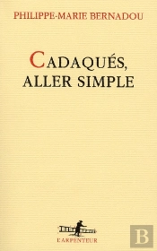 Cadaquès, Aller Simple