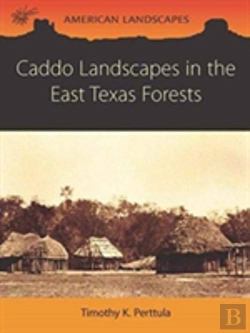 Bertrand.pt - Caddo Landscapes In The East Texas Forests