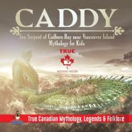 Caddy - Sea Serpent Of Cadboro Bay Near Vancouver Island Mythology For Kids True Canadian Mythology, Legends & Folklore