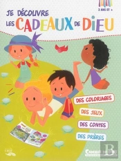 Cadeaux De Dieu - Je Decouvre Les Cadeaux De Dieu - Carnet D'Activites 3 Ans Et + - Editions Crer